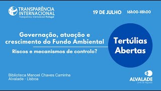 Tertúlias Abertas  “Governação e crescimento do fundo ambiental riscos e mecanismos de controlo” [upl. by Nivalc]