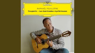 Couperin Second livre de pièces de clavecin  Sixième ordre  V Les barricades mystérieuses [upl. by Maddie]