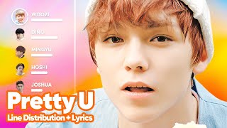 SEVENTEEN  Pretty U  예쁘다 Line Distribution  Lyrics Karaoke PATREON REQUESTED [upl. by Arch]