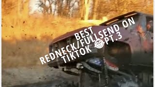 Best RedneckFull Send TikToks Pt3 [upl. by Farman]