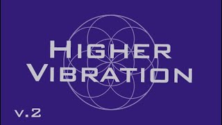 Higher Vibration v2  Raise Your Frequency  963 Hz 528 Hz 432 Hz  Solfeggio Meditation Music [upl. by Nedgo]