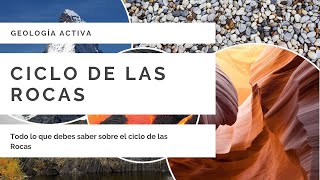 CICLO DE LAS ROCAS explicación 😃⛏⚒ Etapas del Ciclo de las Rocas GEOLOGÍA ACTIVA [upl. by Ynettirb]