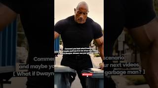 What if Dwayne The Rock Johnson was your garbageman [upl. by Ode734]