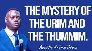 THE MYSTERY OF THE URIM AND THUMMIM  APOSTLE AROME OSAYI [upl. by Yorgerg568]