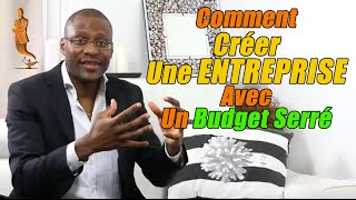 Comment Créer Une Entreprise Avec Un Budget Serré 5 Stratégies Simples [upl. by Eseerehs496]