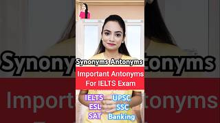 Synonyms and antonyms for IELTS Exam vocabulary esl english learnenglish spokenenglish ielts [upl. by Acsisnarf]