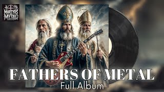 🎸✞️Fathers of Metal Full Album ✞️ Christian Power Metal✞️ AI ✞️🎸Martyrs amp Metal [upl. by Staal]