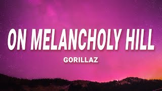 Gorillaz  On Melancholy Hill Lyrics [upl. by Sac]