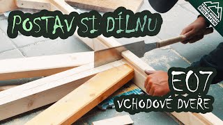 POSTAV SI DÍLNU svépomocí  E07 Dvoukřídlé vchodové dveře na míru a s izolací  Stavba dílny [upl. by Jolanta]