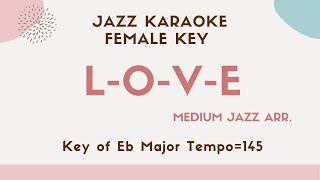 LOVE  Jazz KARAOKE  Lower female key sing along background music Swing style Natalie Cole [upl. by Lucey749]