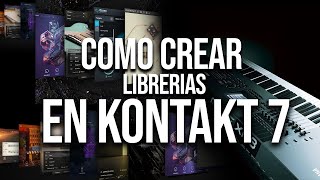 COMO CREAR LIBRERIAS EN KONTAKT 7  METODO 2023 [upl. by Ellak174]