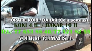 Horaire Koki destination Dakar Colis postaux koki 4 h  Dakar 10 h [upl. by Finnegan114]