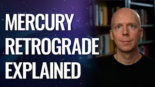 Mercury Retrograde Explained [upl. by Einahpets]