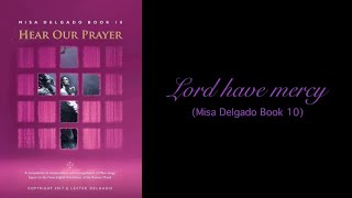 Lord have mercy MISA DELGADO SING ALONG Book 10 [upl. by Yknip]