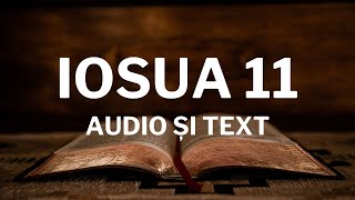 Lectură Biblică Iosua 11  Verset cu Verset Text și Audio [upl. by Ahsinan]