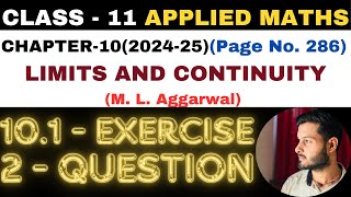 2 Que Ex 101 l Chapter 10 l LIMITS AND CONTINUITY l Class 11th Applied Maths l M L Aggarwal 202425 [upl. by Millhon]