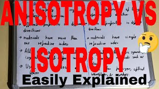 Anisotropy vs IsotropyDifference between anisotropic and isotropicAnisotropy amp isotropy difference [upl. by Treharne164]