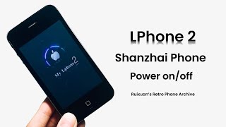 LPhone 2 Shanzhai Android Phone  Power onoff [upl. by Phail794]