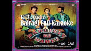 Bairaagi  Full Audio HD Karaoke  Bareilly Ki Barfi  Arijit Singh  Samira Koppikar [upl. by Monk]