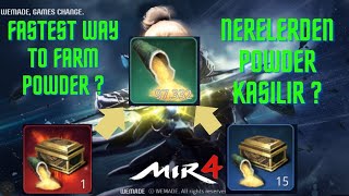 MIR4 NERELERDEN POWDER KASILIR HIZLI POWDER KASMANIN YOLLARI  HOW YOU CAN FARM POWDER FASTEST WAY [upl. by Idell]