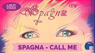 Spagna  Call Me Lyric Video [upl. by Assirod]