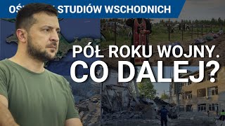 Pół roku wojny Jaką strategię ma Rosja Prognozy na najbliższe miesiące wojna na Ukrainie dzisiaj [upl. by Lanza]