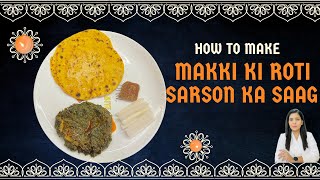 Makki Ki Roti amp Sarson Ka Saag  Sarson ka Saag Aur Makki Ki Roti Banane Ki Authentic Recipe [upl. by Nyar]