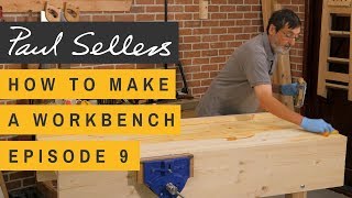 How to Make a Workbench Episode 9  Paul Sellers [upl. by Anauq177]