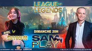 Sam PLAY N°25 avec Shynouh  Leagues Of Legends  31032024 [upl. by Rafaelof]