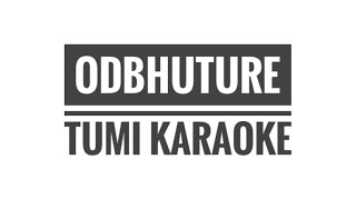 Odbhuture Tumi  KARAOKE  Avoid Rafa original instrumental [upl. by Esojnauj]