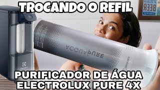 TROCANDO O REFIL DO PURIFICADOR DE ÁGUA ELECTROLUX PURE 4X  INSTALAÇÃO E IMPRESSÕES [upl. by Calderon]