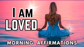 SKYROCKET Your Confidence 🔥 I Am Loved Affirmations  Positive Morning Affirmations [upl. by Nazar565]