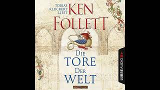 Die Tore der Welt Hörbuch Kostenlos Ken Follett [upl. by Tnahsarp]