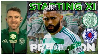 CELTIC COMPLETE TRIPLE SWOOP ON DEADLINE DAY  Celtic v Rangers  Starting XI Prediction [upl. by Luther]