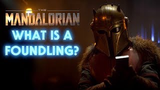 The Mandalorian  What is a Foundling [upl. by Chew290]