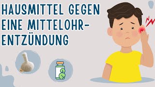 10 Natürliche Hausmittel gegen Mittelohrentzündung [upl. by Hembree147]