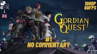 Gordian Quest  Part 1  No Commentary Gameplay  HD 1080P 60FPS [upl. by Eidnak]