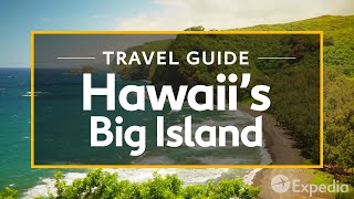 Hawaiis Big Island Vacation Travel Guide  Expedia [upl. by Shum311]