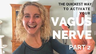 The Quickest Way To Activate Your Vagus Nerve Part 2 [upl. by Anul]