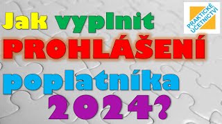 Jak snadno vyplnit Prohlášení poplatníka růžový papír na rok 2024 ÚČETNICTVÍ  otázky [upl. by Beesley]