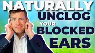 5 Instant Ways to Naturally Unclog your Blocked Ears [upl. by Mcmath]