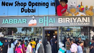 Jabbar Bhai Biryani  New Shop Opening in Dubai  FAN Views Dubai vlogs 1 😍 [upl. by Zonnya441]