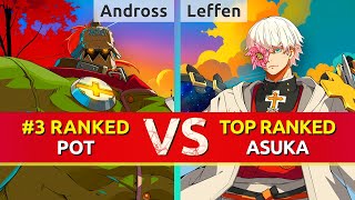 GGST ▰ Andross11 3 Ranked Potemkin vs Leffen TOP Ranked Asuka High Level Gameplay [upl. by Zohara770]