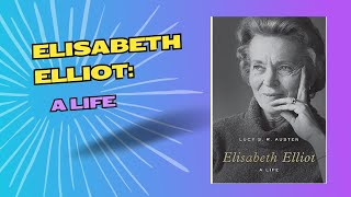 Elisabeth Elliot A Life [upl. by Hali239]