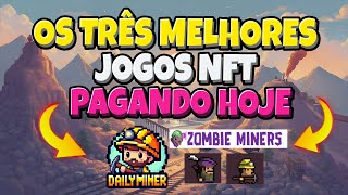 3 JOGOS NFT QUE ESTOU JOGANDO E QUE ESTÃO PAGANDO TODOS OS DIAS PAGANDO BEM [upl. by Aitas]