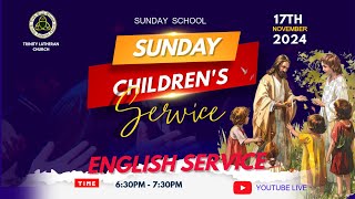 SUNDAY CHILDRENS SERVICE 🙏 ENGLISH SERVICE DATE 17112024 TIME  630 PM [upl. by Forras332]