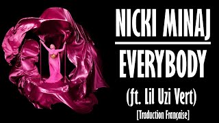 Nicki Minaj  Everybody ft Lil Uzi Vert Traduction Française [upl. by Noired]