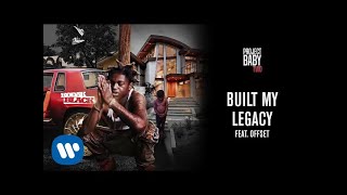 Kodak Black  Built My Legacy feat Offset Official Audio [upl. by Walker]