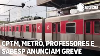 CPTM Sabesp professores e metroviários confirmam greve semana que vem [upl. by Sherilyn665]