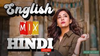 English mix hindi mashup episode  9 M2NMUSIC [upl. by Akiraa176]